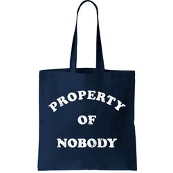 property of nobody tote bag