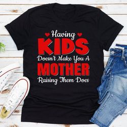 having kids doesn't make you a mother