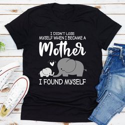 i didn't lose myself when i became a mother i found myself