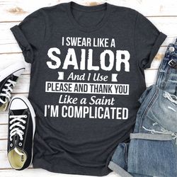 i swear like a sailor and use please and thank you like a saint i'm complicated