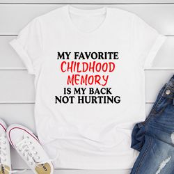 my childhood memory t-shirt