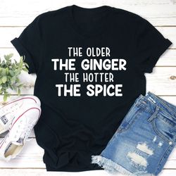 the older the ginger t-shirt