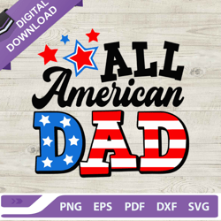 all american dad svg, 4th of july svg, fathers day svg, us flag svg