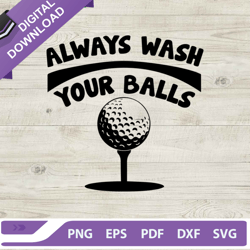 always wash your balls svg, golf ball svg, sport svg