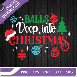 balls deep into christmas svg, santa claus svg, santa christmas svg