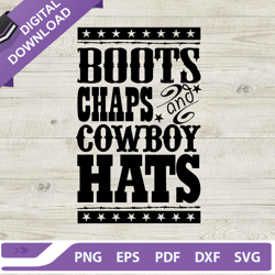 boots chaps and cowboy hats svg, cowboy western svg, cowboy hats svg