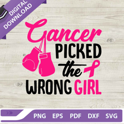 cancer picked the wrong girl svg, breast cancer svg, breast cancer funny svg
