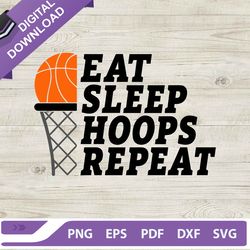 eat sleep hoops repeat svg, basketball svg, basketball quotes svg