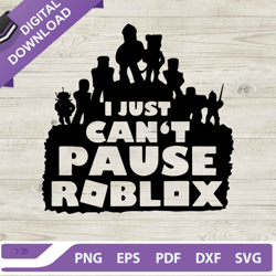 i just cant pause roblox svg, roblox funny svg, roblox game svg