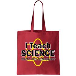 i teach science whats your superpower tote bag