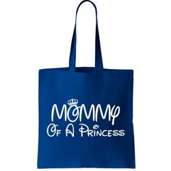 Mommy Of A Princess Tote Bag