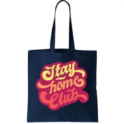 Stay Home Club Tote Bag