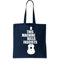 this machine kills facists tote bag