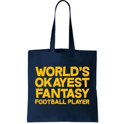 Worlds Okayest Fantasy Football Player Tote Bag