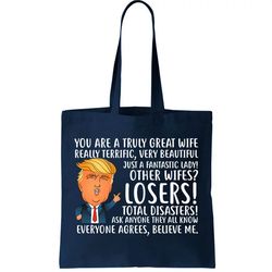 You Are A Truly Great Wife Donald Trump Tote Bag