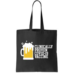 Clinically Proven covid-19 Vaccine Funny Tote Bag