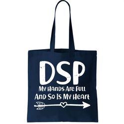 DSP My Hands Are Full Tote Bag