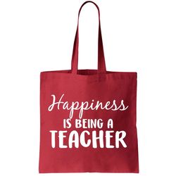 Happiness Is Being A Teacher Tote Bag