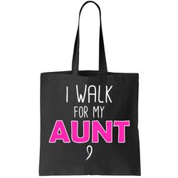 i walk for my aunt breast cancer tote bag