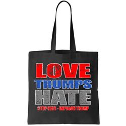 love trumps hate anti trump impeach not my president tote bag
