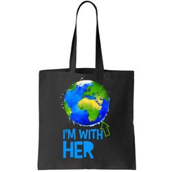 March For Science Im With Her Earth Globe Scientists Tote Bag