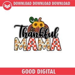 about thankful mama sublimation design graphic