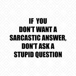 if you dont want a sarcastic answer, dont ask stupid question,png, dxf, eps svg