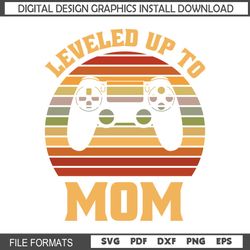 leveled up to mom retro mother day game svg