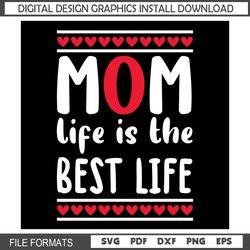 mom life is the best life svg