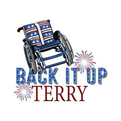 back it up terry put it in reverse 4th of july fireworks svg, independence svg, back up terry svg, terry svg, july 4th t