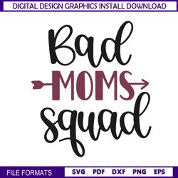 bad moms squad mother day svg