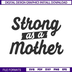 strong as a mother silhouette svg