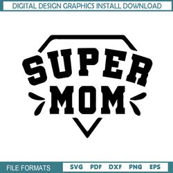 super mom mother day diamond svg