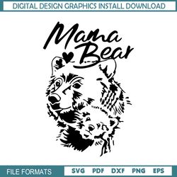 mama bear love mother and kid svg