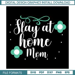 stay at home mom mother day flower svg