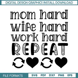 mom hard wife hard work hard repeat svg