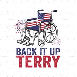 back it up terry put it in reverse funny 4th of july us flag svg, independence svg, back up terry svg, july 4th terry sv