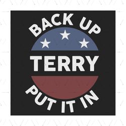 back it up terry put it in reverse funny 4th of july us flag svg, independence svg, back up terry svg, terry svg, july 4