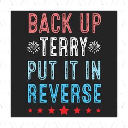 retro back up terry 4th of july fireworks svg, independence svg, back up terry svg, july 4th terry svg, july 4th quote s