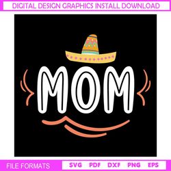 mexican mom sombrero hat mother day svg