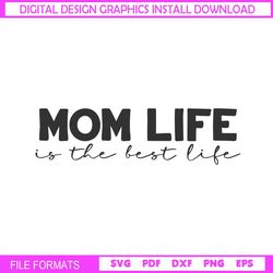 mom life is the best life mother day clipart svg