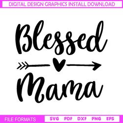 blessed mama arrow mother day svg