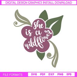 she is a wild flower svg