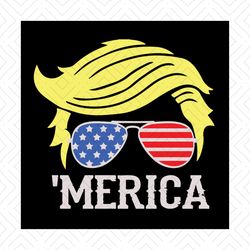 donald trump merica svg, independence svg, 4th of july svg, merica svg, trump svg, president svg, july 4th trump svg, pa