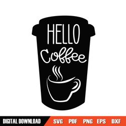 hello coffee cup mother day svg