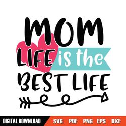 mom life is the best life svg