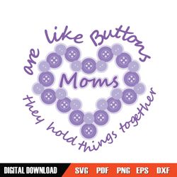 one like buttons moms they hold things together svg