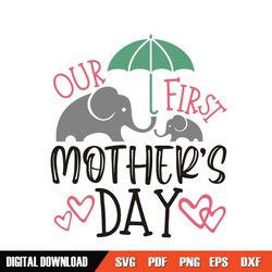 our first mother day elephant mom svg
