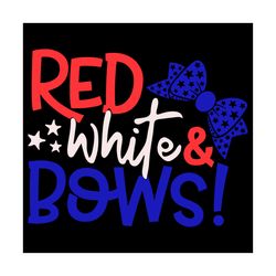 red white and bows svg, independence svg, red svg, white svg, bows svg, blue knot svg, american flag svg, 4th of july sv