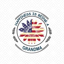 happiness is being a grandma svg, independence svg, independent grandma, grandma saying svg, grandma svg, happiness svg,